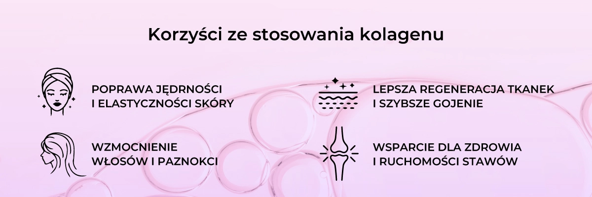 korzyści ze stosowania kolagenu